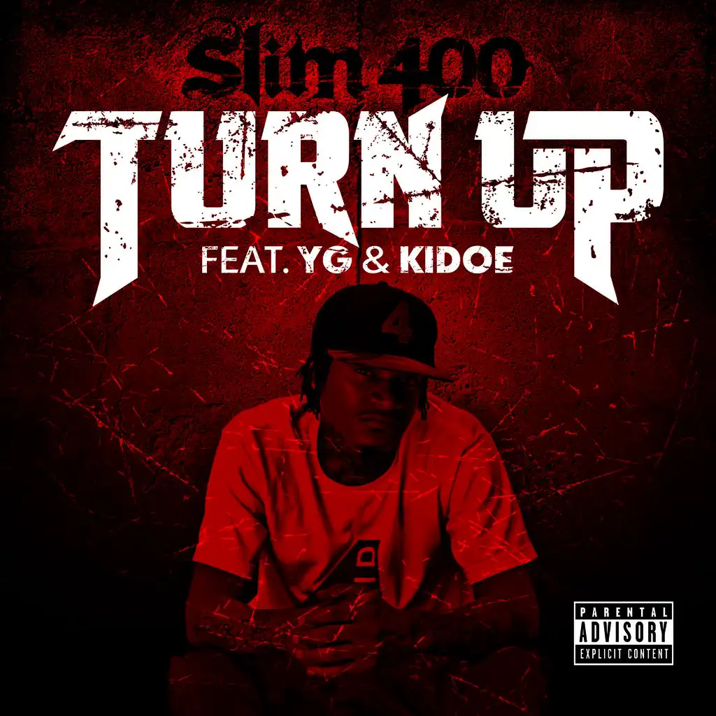 Turn Up (ft. YG & Kidoe)