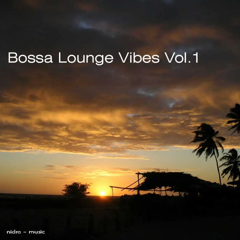 Bossa Lounge Vibes: Vol.1