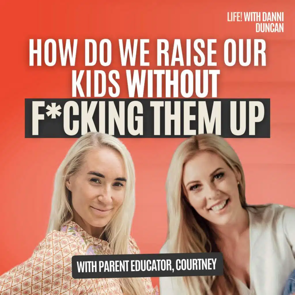 How Do We Raise Our Kids Without F*cking Them Up with Parent Educator Courtney @theparentingedit