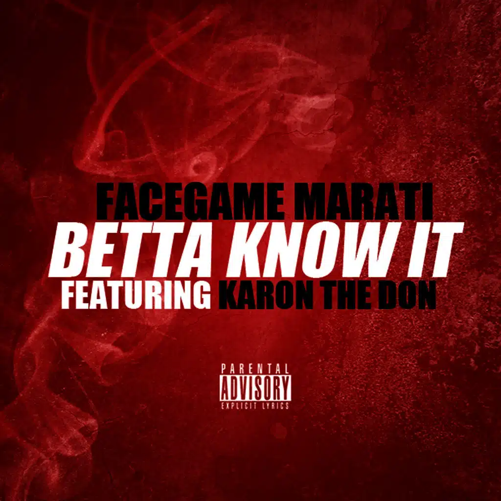 Betta Know It (feat. Karon The Don)