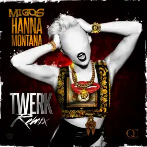 Hannah Montana (Twerk Remix)