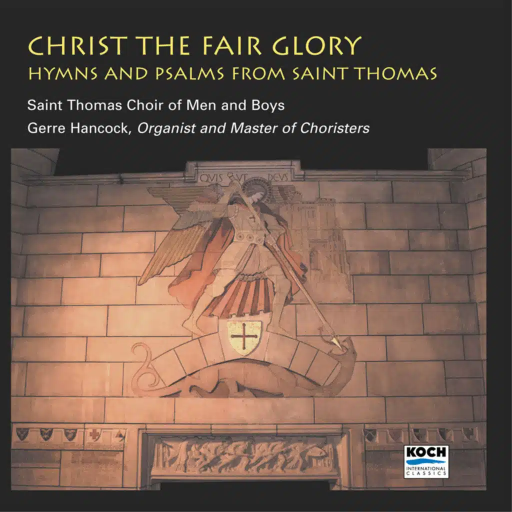 St. Thomas Choir of Men and Boys and Gerre Hancock