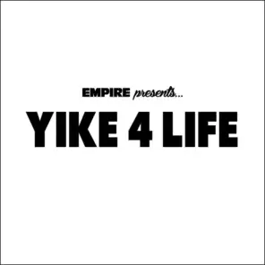 EMPIRE Presents: Yike 4 Life