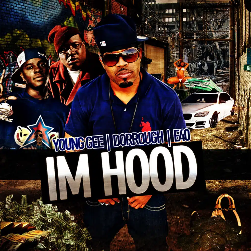I'm Hood (feat. Dorrough & E-40)