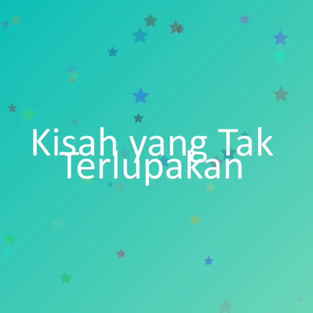 Kisah yang Tak Terlupakan