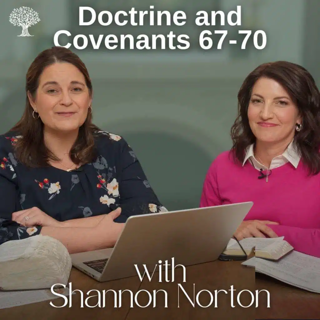 Doctrine and Covenants 67-70 | Dr. Barbara Morgan Gardner and Shannon Norton | June 23-29