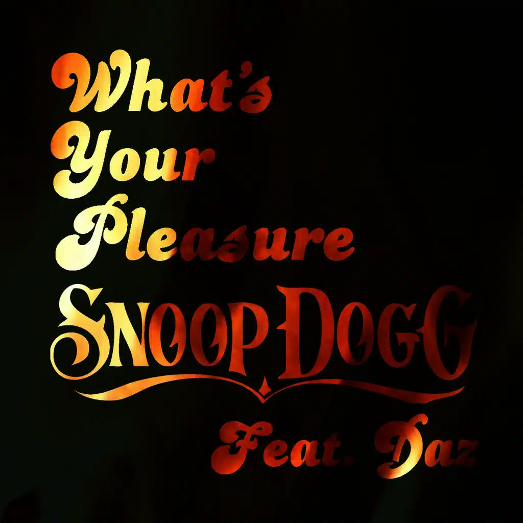 What's Your Pleasure (ft. Daz)