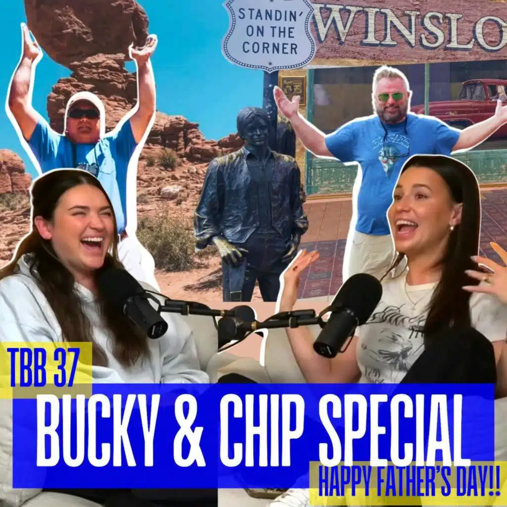 TBB 37: The Bucky & Chip Special (Father's Day)