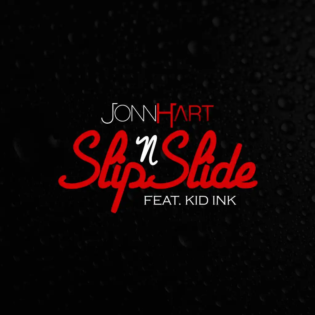 Slip N Slide (ft. Kid Ink)