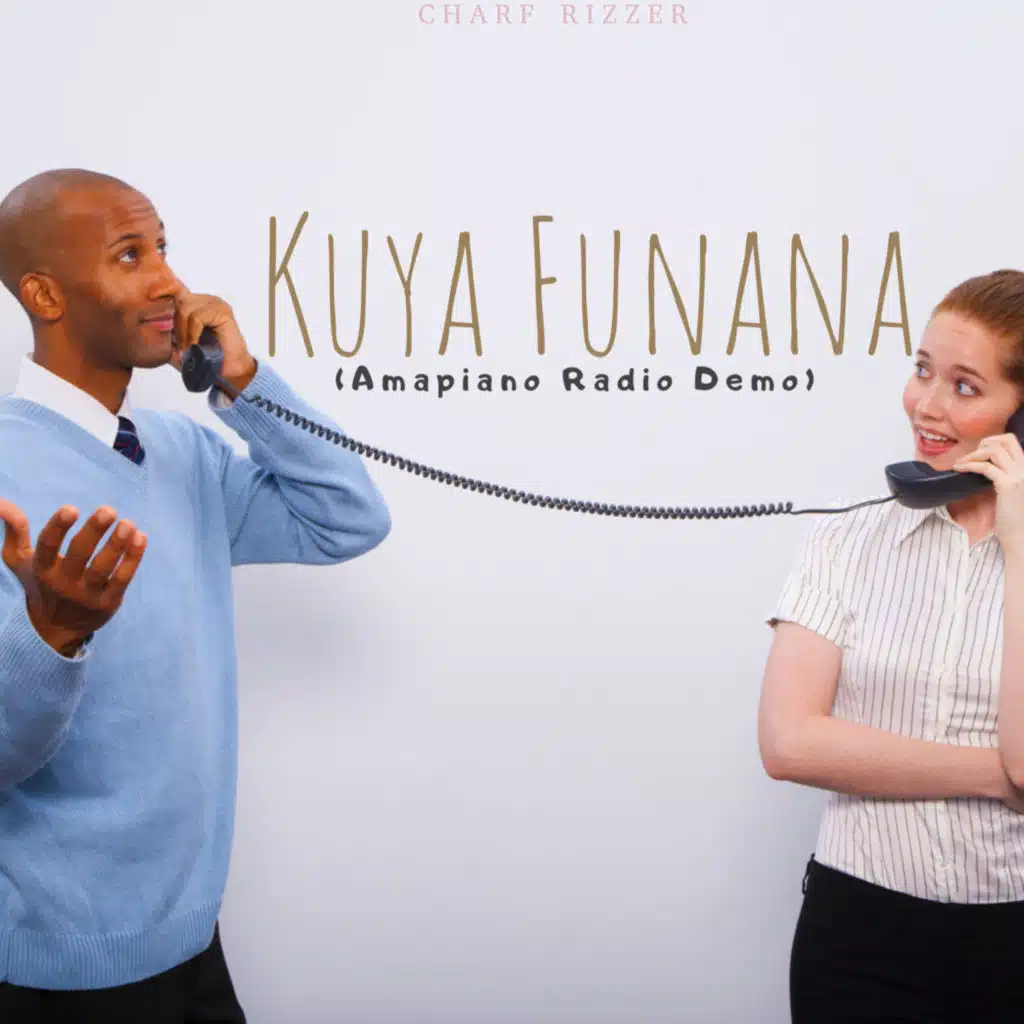 Kuya Funana (Amapiano Radio Demo) [feat. Scotts Maphuma, Dj Maphorisa, Shaunmusiq, Xduppy & Laurent Sam]