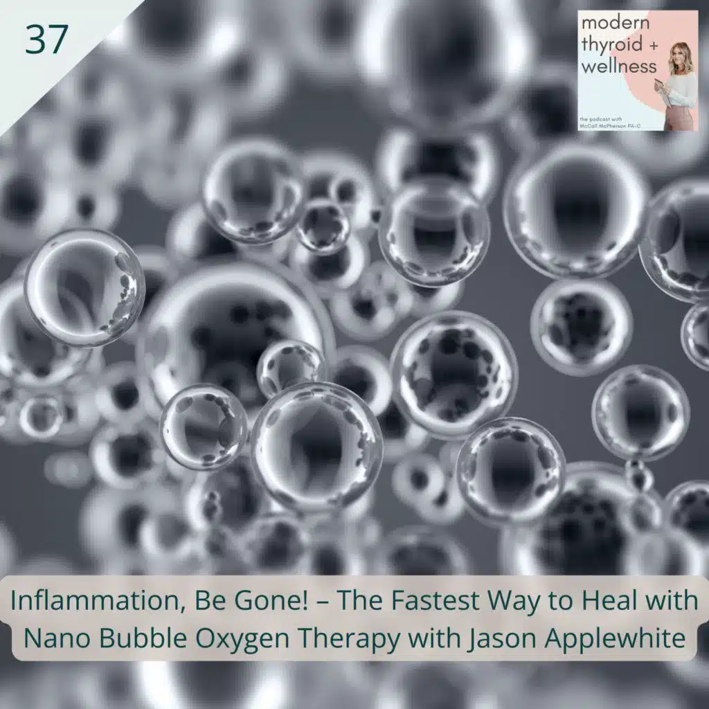 37: Inflammation, Be Gone! – The Fastest Way to Heal with Nano Bubble Oxygen Therapy with Jason Applewhite