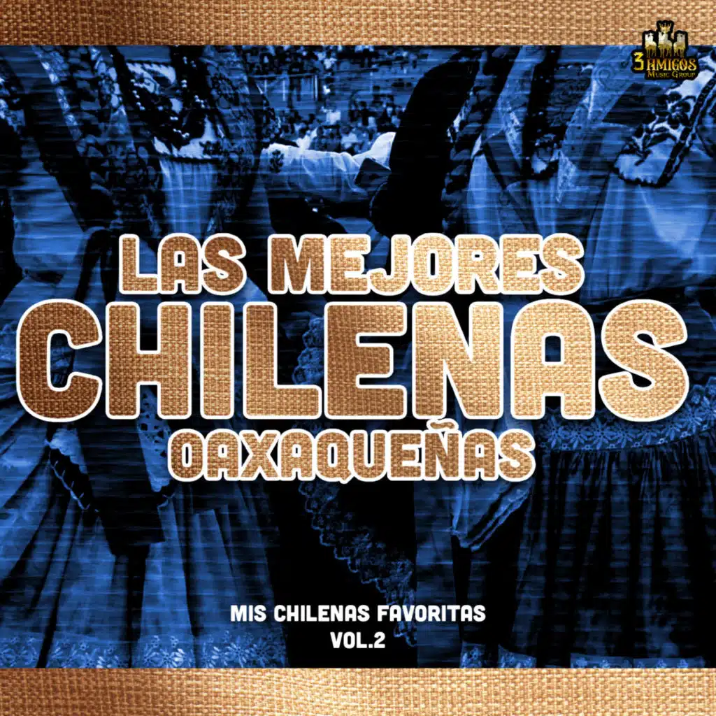 Chilenas De Oaxaca & Las Mejores Chilenas Oaxaqueñas