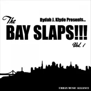 The Bay Slaps!!! Vol. 1