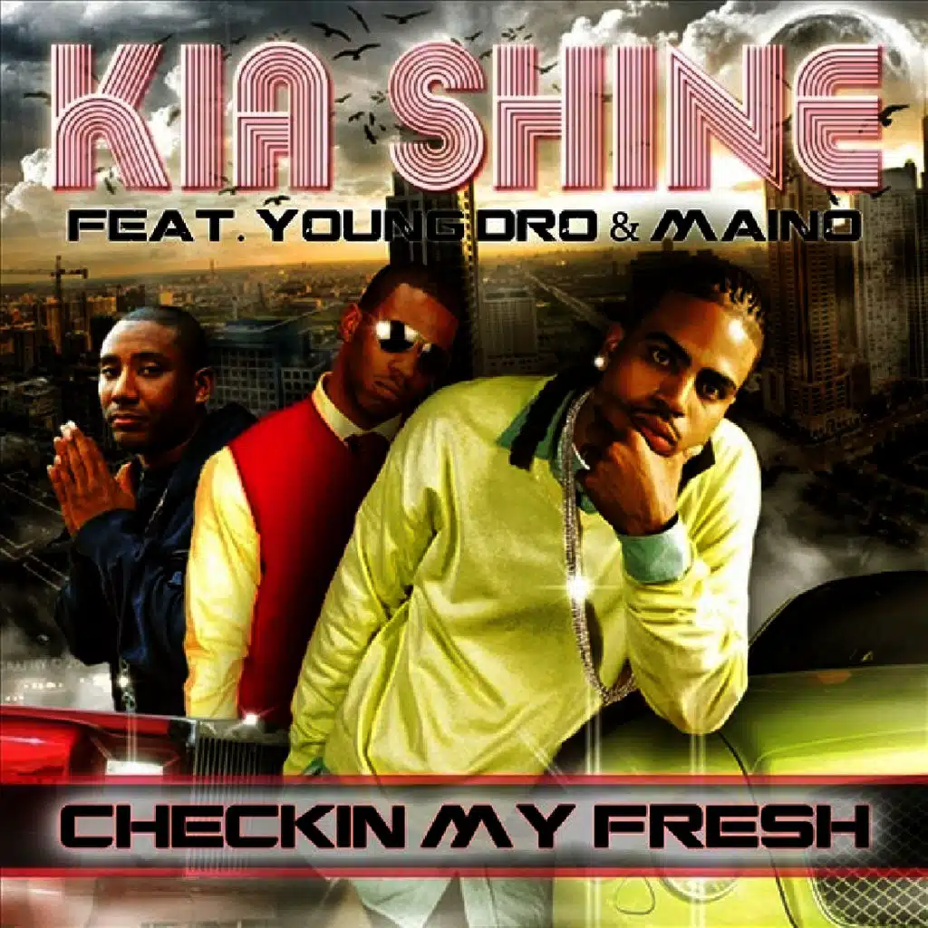 Checkin My Fresh (feat. Young Dro & Maino)