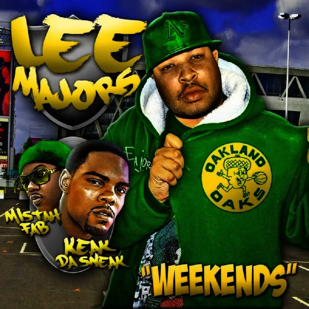 Weekends (Radio) [ft. Keak Da Sneak & Mistah F.A.B.]