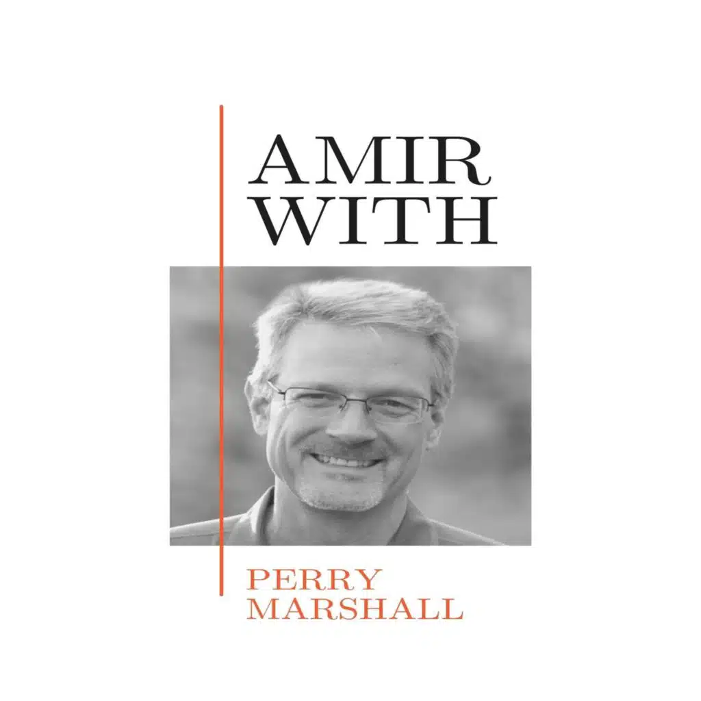 “Excelling through Elimination” with Perry Marshall | Ep. 162