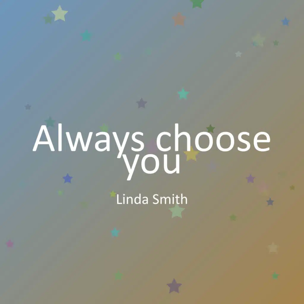 Always choose you