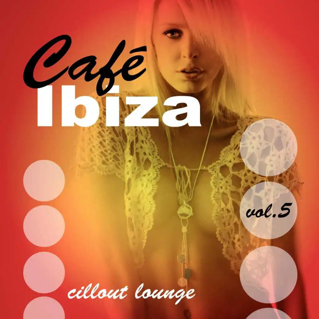 Café Ibiza Chillout Lounge Vol.05