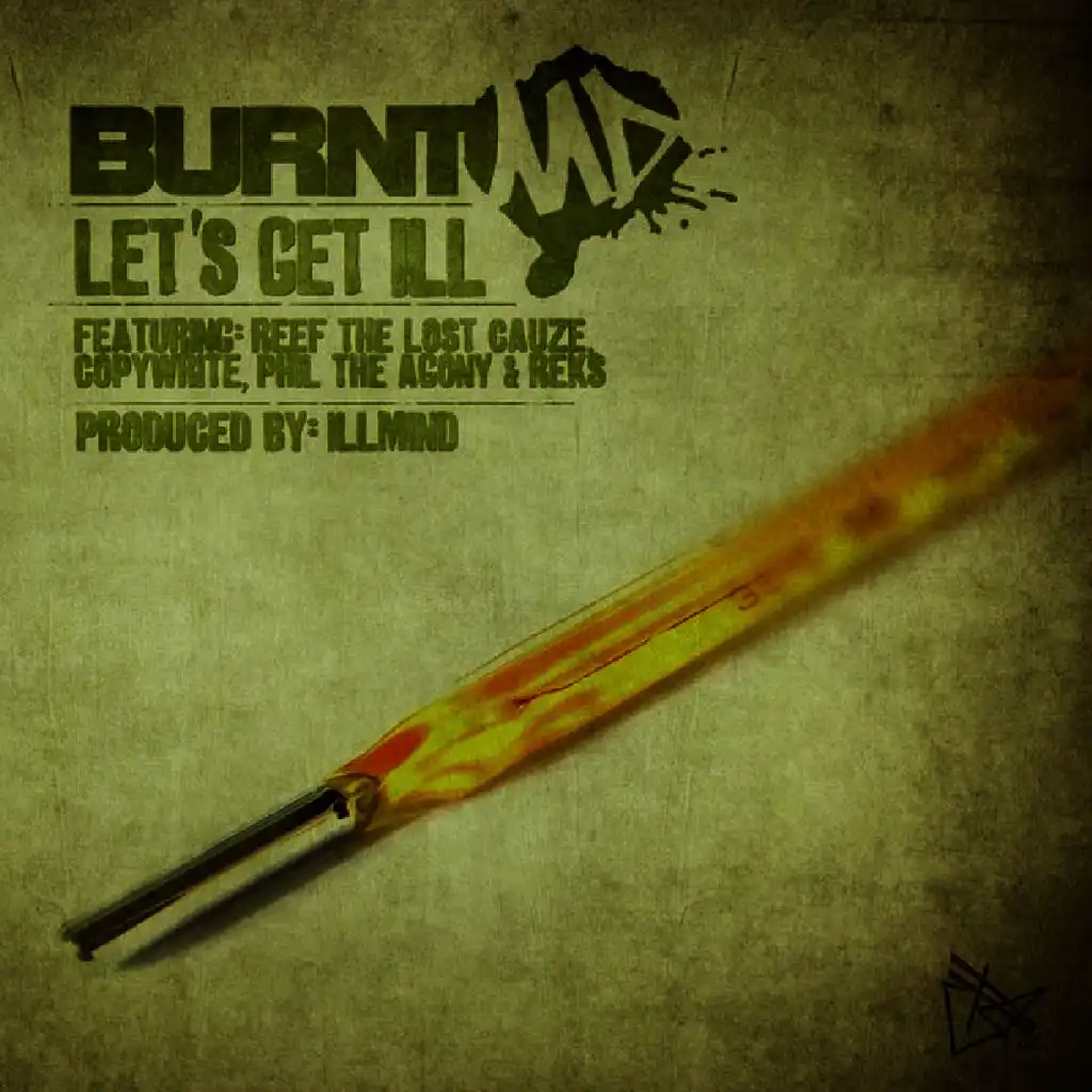Let's Get Ill (ft. Reef The Lost Cauze, Copywrite, Phil the Agony & Reks)