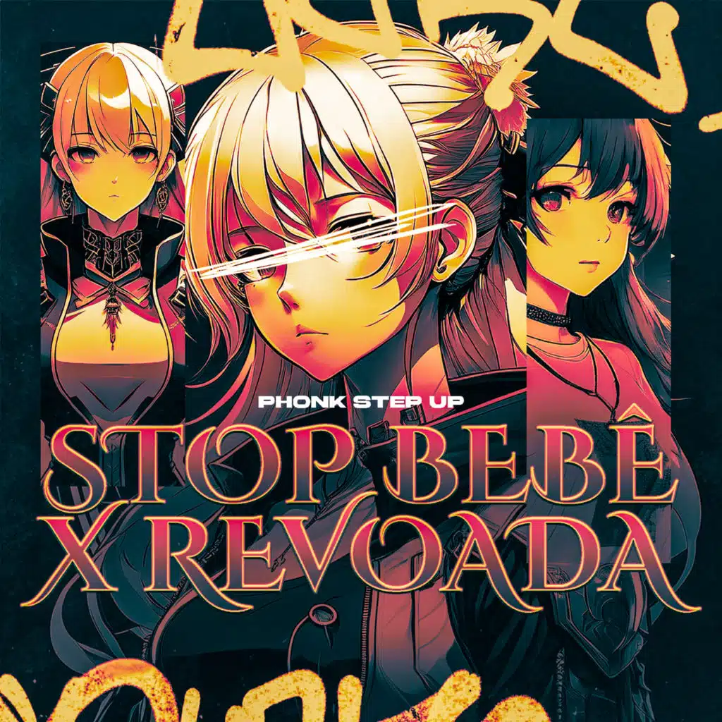 Stop Bebê X Revoada - Phonk Step Up