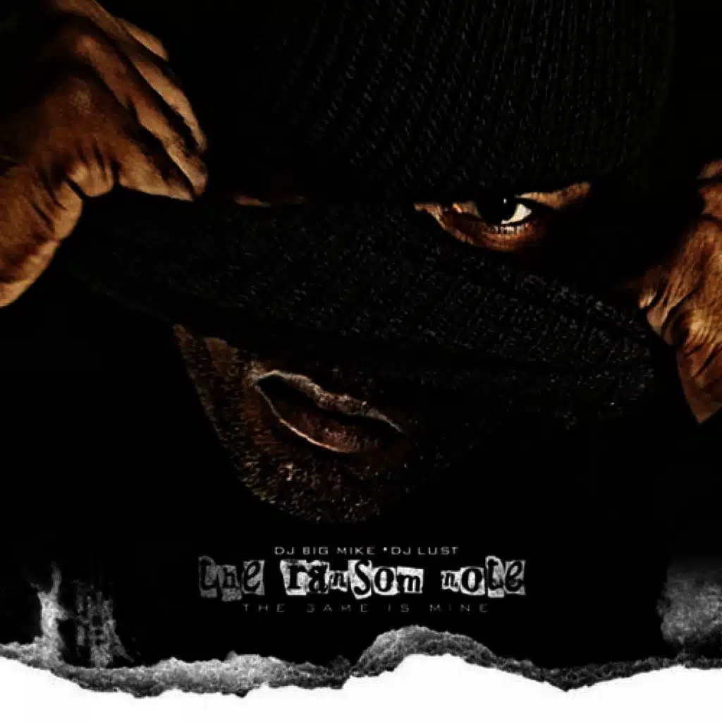 The Ransom Note: The Game Is Mine (Hosted by DJ Big Mike and DJ Lust)