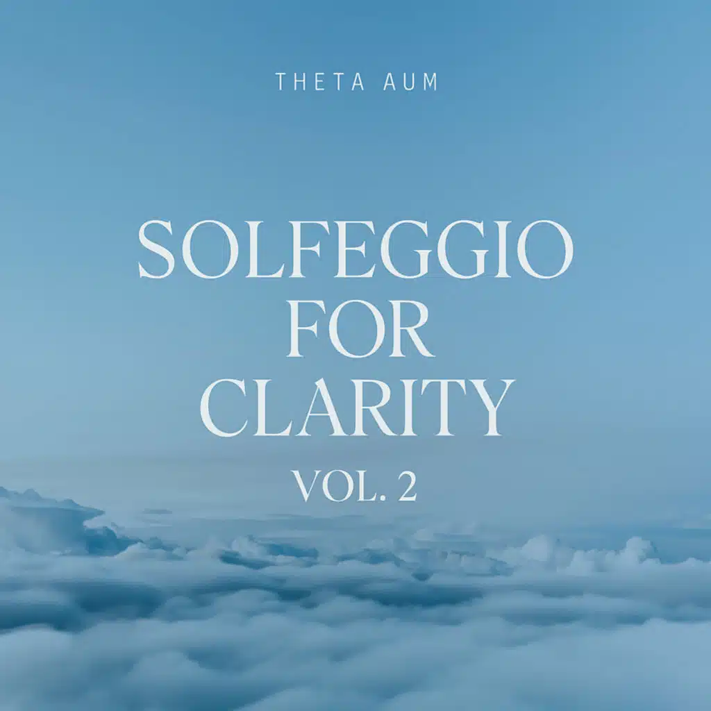 Solfeggio For Clarity (Vol. 2) [feat. Tim Smith]
