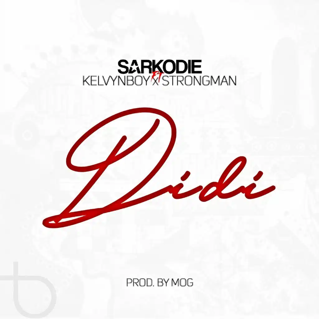 Didi (feat. Kelvyn Boy & Strongman)