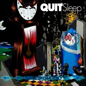Quit Sleep