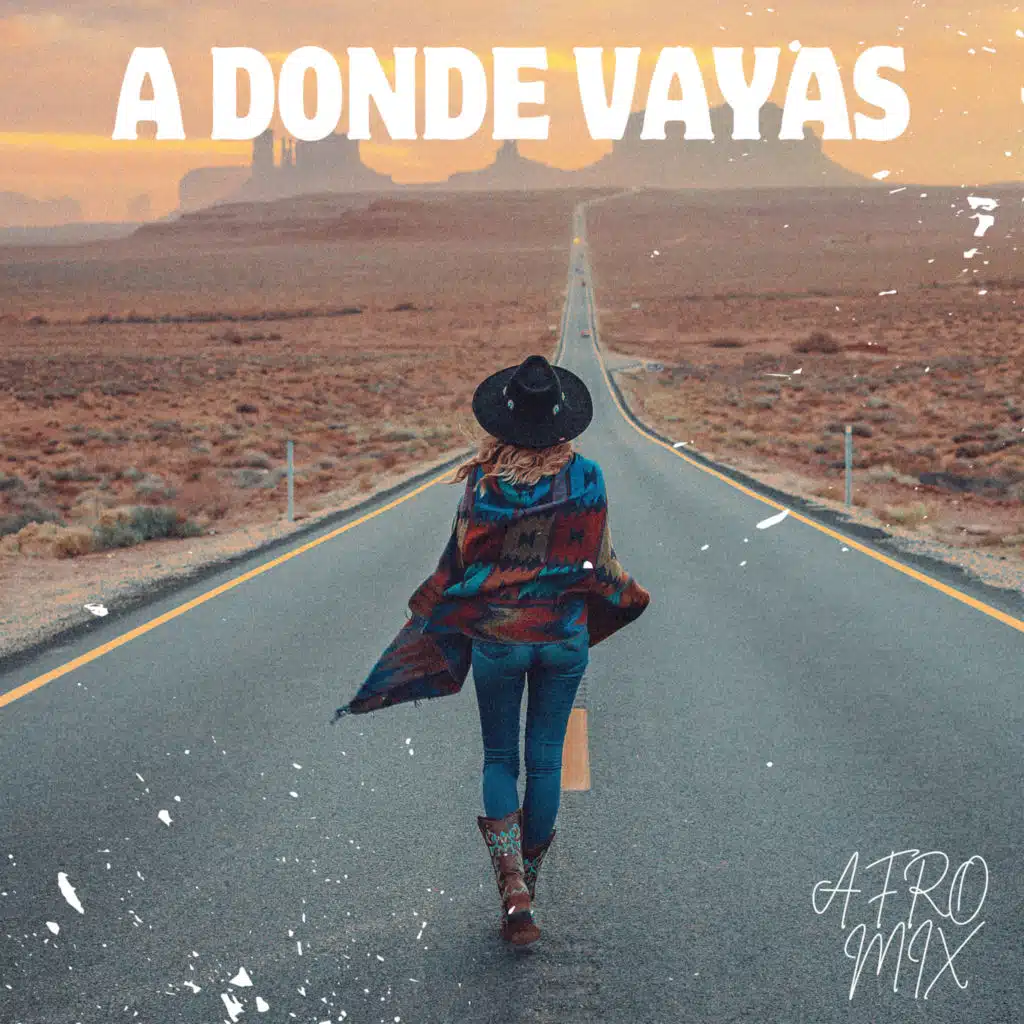 A Donde Vayas (Afro Mix)