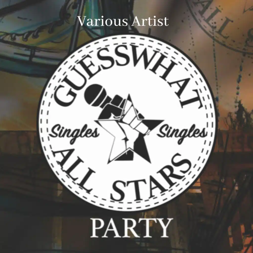 Guess What All Stars Party Singles