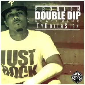 Double Dip (Explicit) [ft. Ty$]