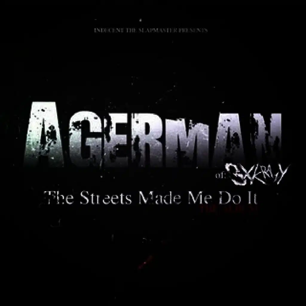 The Streets Made Me Do It