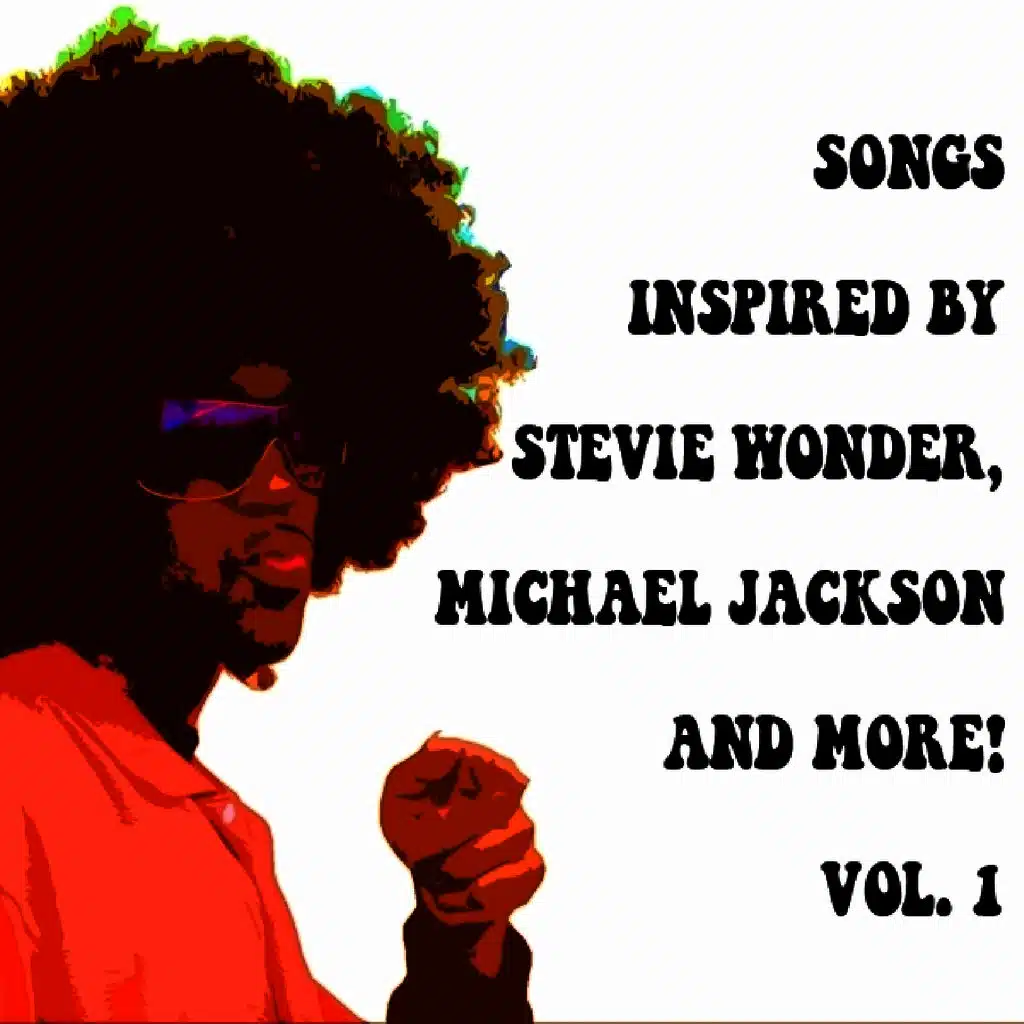 Songs Inspired By Stevie Wonder, Michael Jackson And More. Vol 1