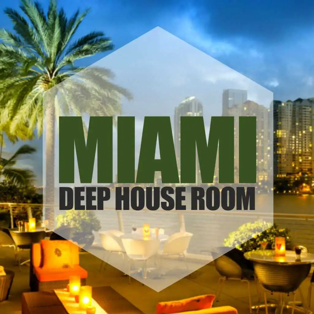 Miami, Deep House Room
