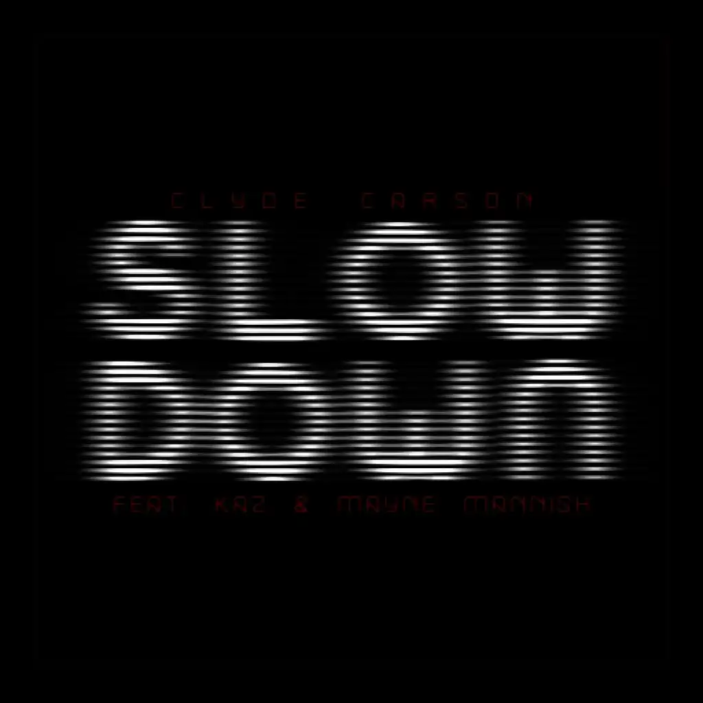 Slow Down (Explicit) [ft. The Team]