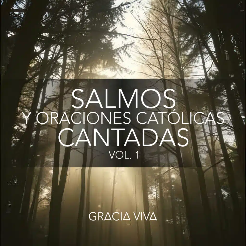 SALMOS Y ORACIONES CATÓLICAS CANTADAS VOL. 1