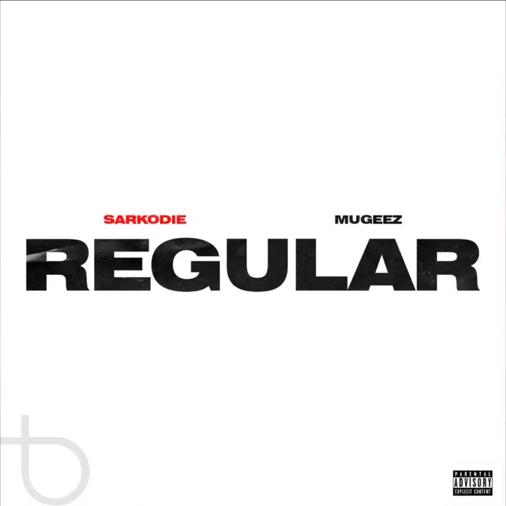Regular (feat. Mugeez)