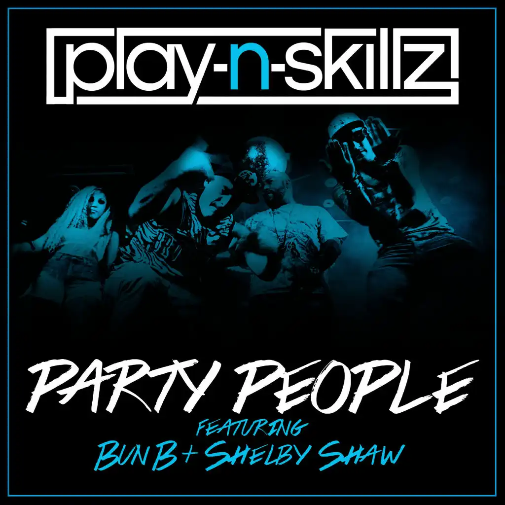 Party People (ft. Bun B & Shelby Shaw)