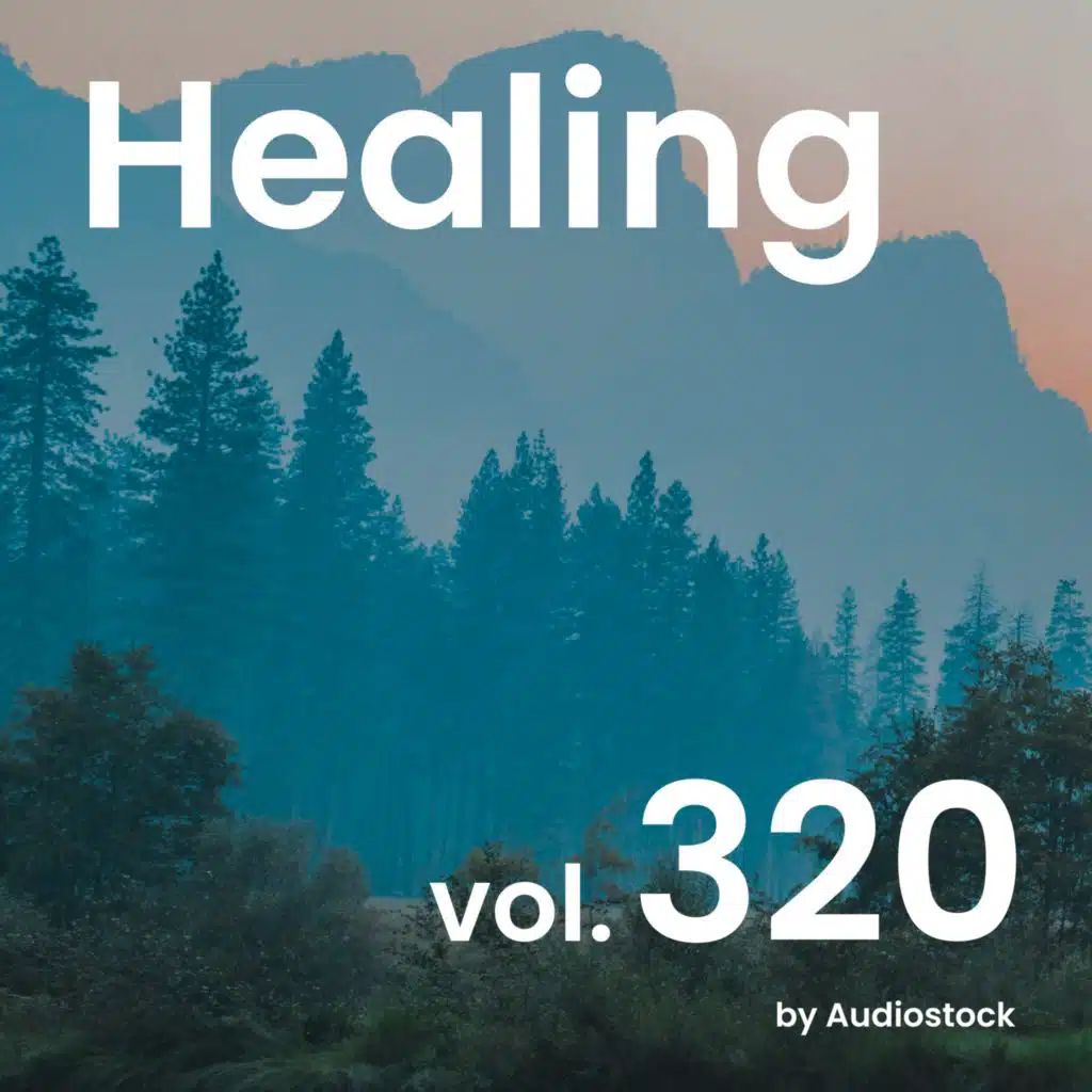 ヒーリング, Vol. 320 -Instrumental BGM- by Audiostock