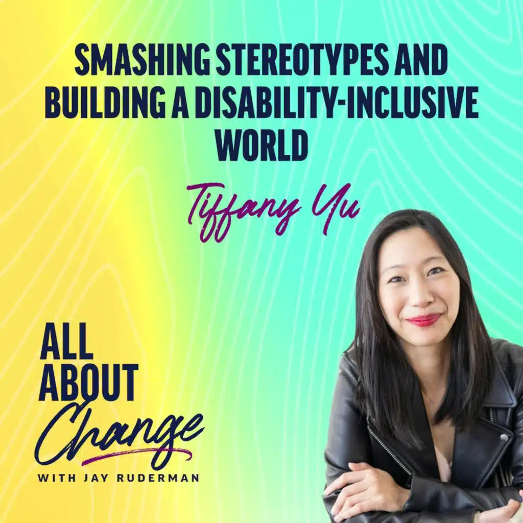 Tiffany Yu — Smashing Stereotypes and Building a Disability-Inclusive World