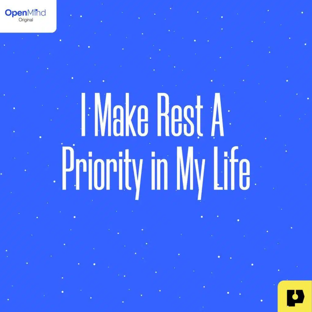 I Make Rest a Priority in My Life