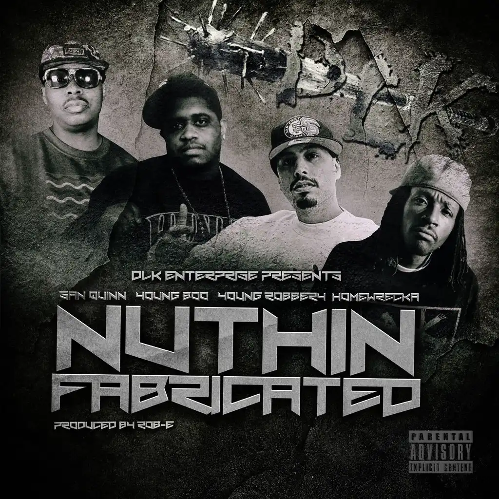 Nuthin Fabricated (ft. Young Robbery, Young Boo & Homewrecka)