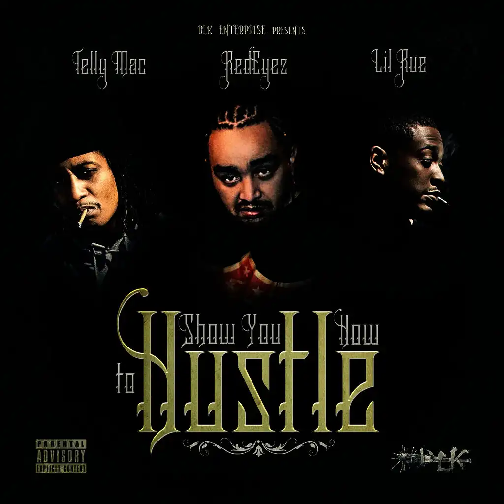 Show You How To Hustle (feat. Telly Mac & Lil Rue)