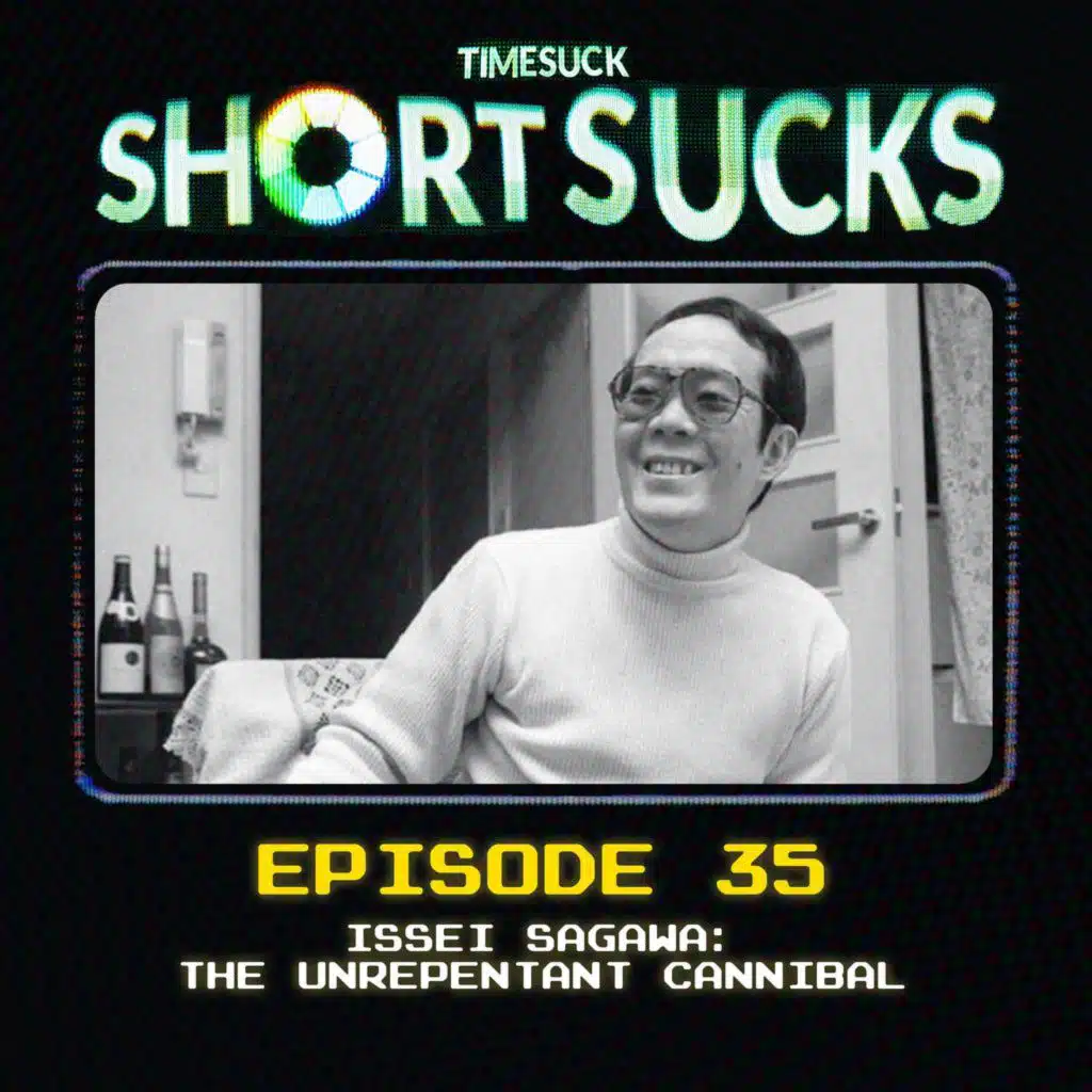 Short Suck #35 - Issei Sagawa: The Unrepentant Cannibal