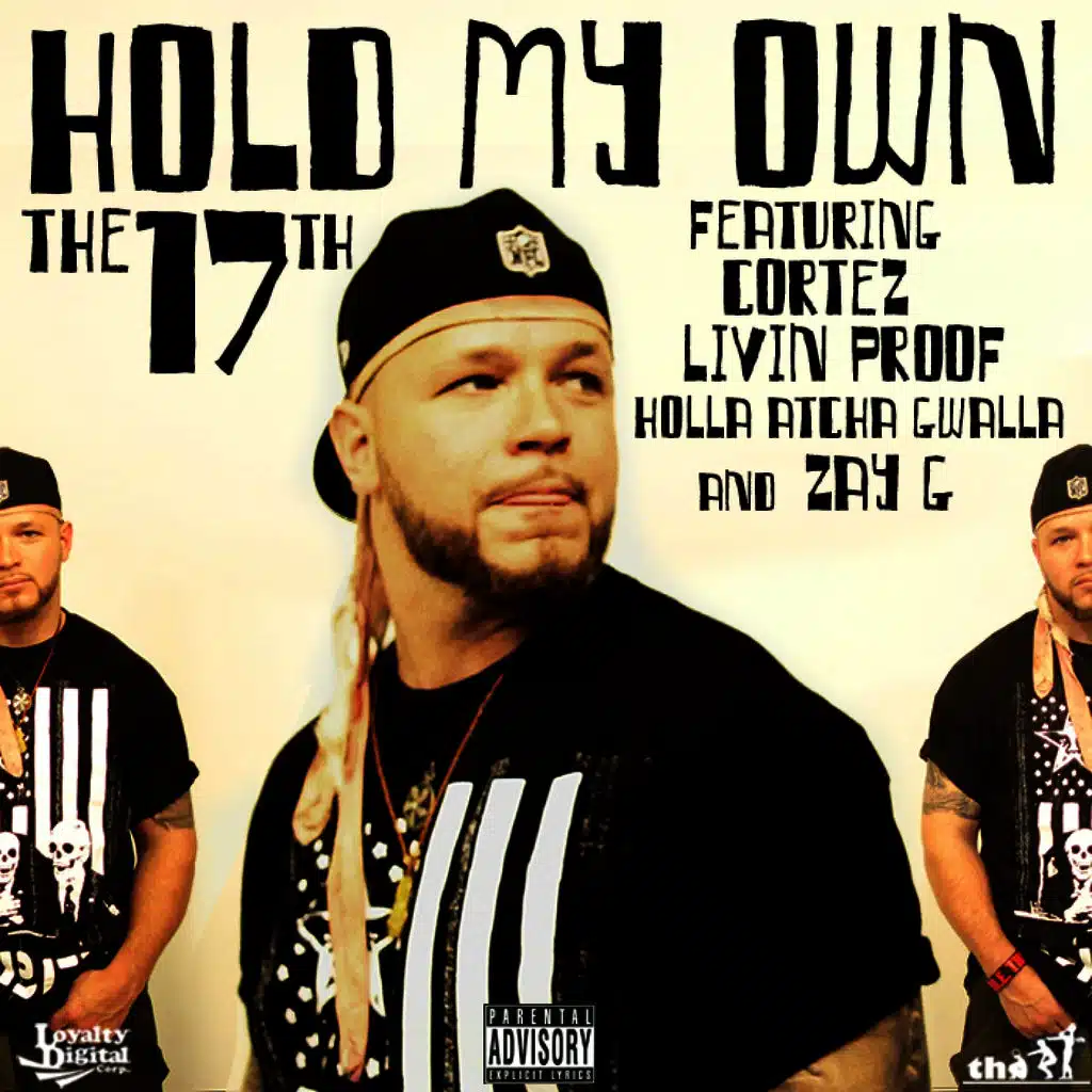 Hold My Own (ft. Livin Proof, Zay G, Holla Atcha Gwalla & Cortez)