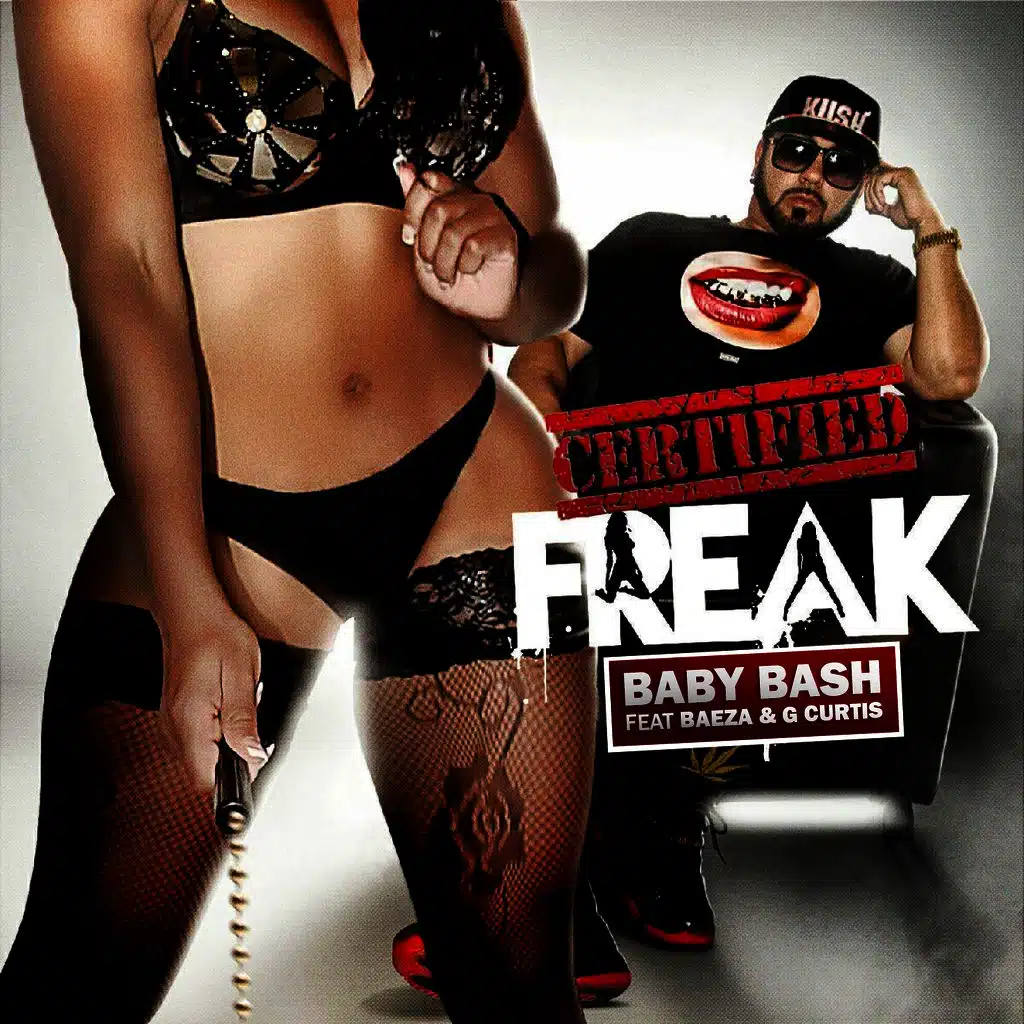 Certified Freak (feat. Baeza)