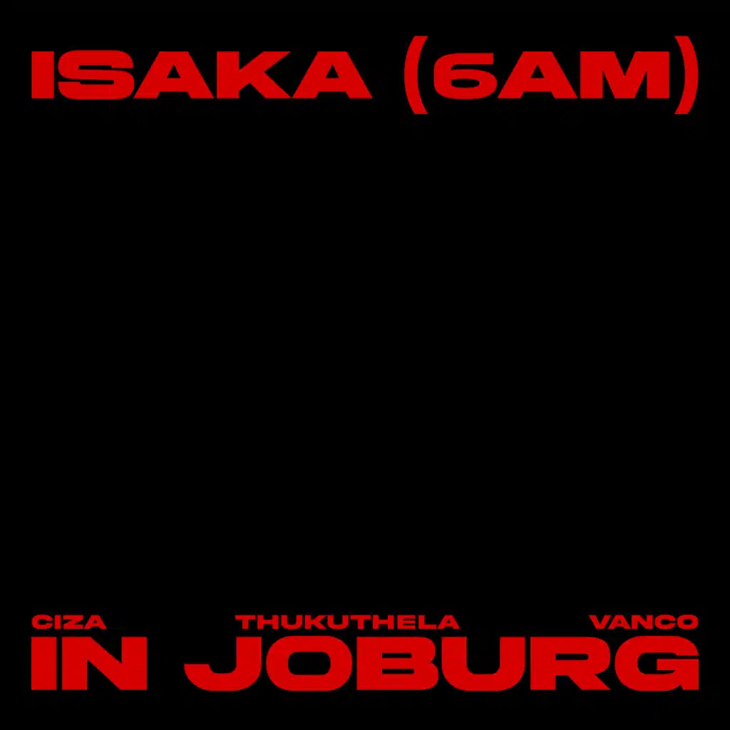 Isaka (6am) Vanco Mix - In Joburg