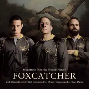 Foxcatcher (Soundtrack from the Motion Picture)
