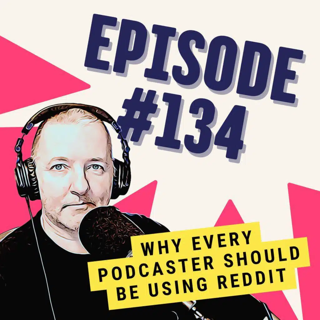 Why Every Podcaster Should Be Using Reddit