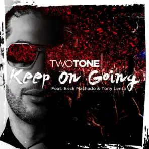 Keep On Going (feat. Erick Machado & Tony Lenta)